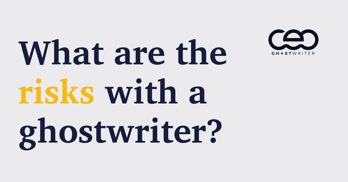 What are the risks with a ghostwriter?